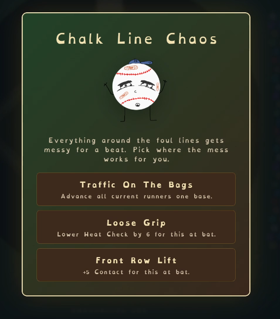 A pop-up in Diamond-Die that says Chalk Line Chaos. "Everything around the foul lines gets messy for a beat. Pick where the mess works for you."